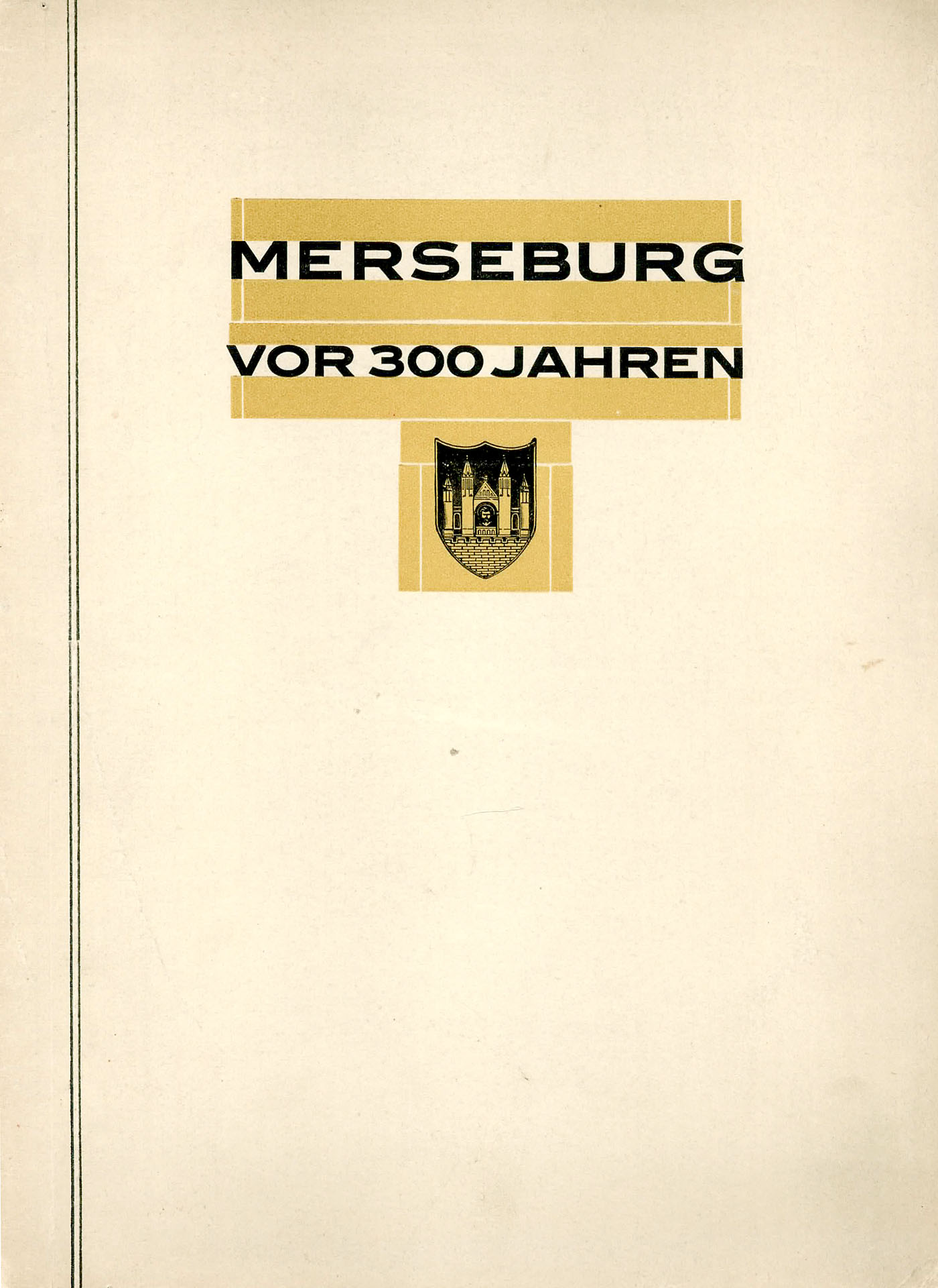Merseburg vor 300 Jahren - 1628 - 1928 - Breßien, Gustav